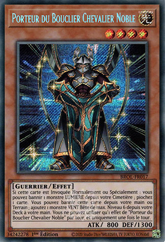 YGO [FR] BROL-FR017 PORTEUR DU BOUCLIER CHEVALIER NOBLE (SECRET RARE)