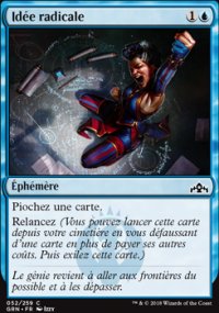 MTG [FR] GRN 052 IDEE RADICALE (&Eacute;PHEMERE)