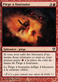MTG [FR] ZEN 133 PIEGE A FOURNAISE (ÉPHEMERE : PIEGE)