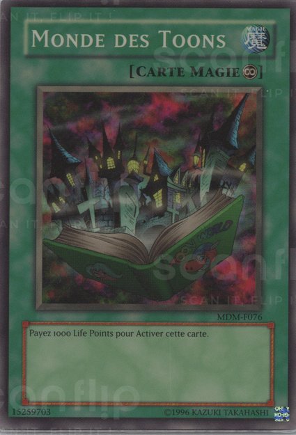 YGO [FR] MDM-F076 (ED1) MONDE DES TOONS (SUPER RARE)