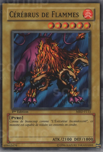 YGO [FR] MRD-F111 (ED1) CEREBRUS DE FLAMMES (COMMUNE)