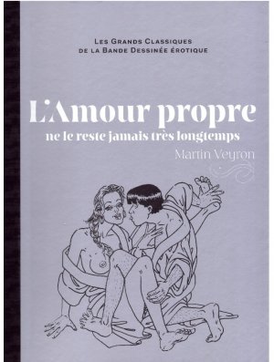LES GRANDS CLASSIQUES DE LA BANDE DESSINEE ÉROTIQUE T010 L'AMOUR PROPRE
