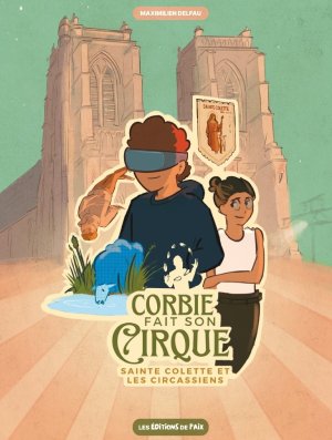 CORBIE FAIT SON CIRQUE SAINTE COLETTE ET LES CIRCASSIENS